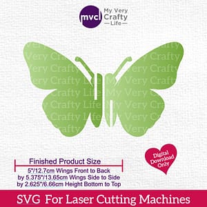 Photo Show "My Very Crafty Life" with logo in purple at the top of the page. Below is 1 Green Butterfly 3d Image for a cutting file for lasers. Product dimensions are provided as 5"/12.7cm Wings Front to Back by 5.375"/13.65cm Wings Side to Side by 2.625"/6.66cm Height Bottom to Top. There is a pink heart with white writing saying "Digital Download Only". The bottom is a bright pink stripe with the words "SVG for Laser Cutting Machines" in white. 3D Butterfly SVG Files Set.