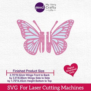 Photo Show "My Very Crafty Life" with logo in purple at the top of the page. Below is 1 Pink and Blue Butterfly 3d Image for a cutting file for lasers. Product dimensions are 3.75"/9.52cm Wings Front to Back by 3.5"/8.89cm Wings Side to Side by 1.75"/4.45cm Height Bottom to Top. There is a pink heart with white writing saying "Digital Download Only". The bottom is a bright pink stripe with the words "SVG for Laser Cutting Machines" in white. 3D Butterfly SVG Files Set